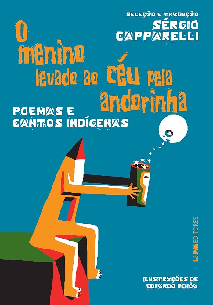 Capa do livro "O menino levado para o céu pela andorinha", sugestão para o Agosto Indígena.